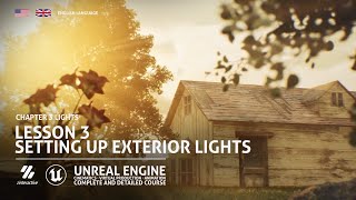 Setting up Exterior Lights | Lesson 3 | Chapter 3| Unreal Engine Cinematics Full Course