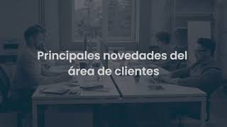 Tutorial Clavei | Principales novedades del área de clientes