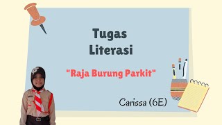 TUGAS LITERASI ‼ CERITA " RAJA BURUNG PARKIT" | TEMA 5