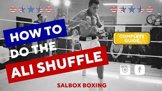 SALBOX BOXING: HOW TO DO THE ALI SHUFFLE | COMPLETE GUIDE