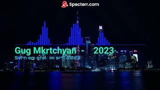 Gug Mkrtchyan  Sern em gtel  im srti  (Bass) 2023  Official music