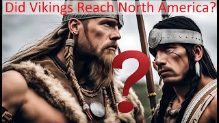 Vikings in North America | A Mysterious Journey