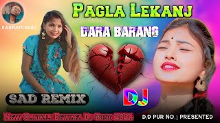 Pagla Lekai Dara Barang Santali Dj/ Santali Video 2024 Dj /New Santali Bewafa Dj Song 2024 /Rabinath