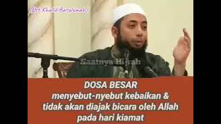 DOSA BESAR menyebut-nyebut kebaikan & tidak akan di ajak bicara oleh Allah pada hari kiamat