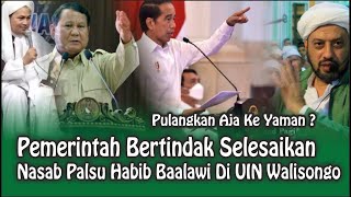 Pemerintah Bertindak Selesaikan Nasab Palsu Habib Baalawi Di UIN Walisongo  #Tinta Nusantara