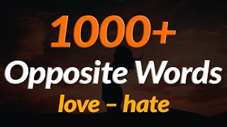 1000 Opposite Words in English | Antonym Words List | Common Opposites