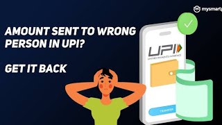 Wrongly UPI transfer?? how to get it Back?