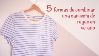 Cómo combinar una camiseta de rayas marineras