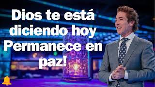 Dios te está diciendo hoy Permanece en paz!  Joel Osteen 2024