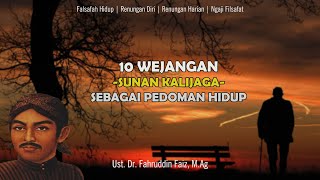 10 Wejangan Sunan Kalijaga Untuk Pedoman Hidup | Ngaji Filsafat | Dr. Fahruddin Faiz, M.Ag