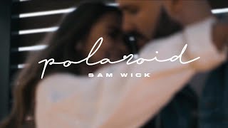 Sam Wick - Polaroid