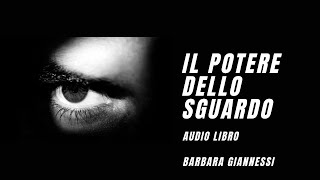 Il Potere dello Sguardo - il Podcast di Barbara Giannessi