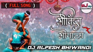 GOVINDA RE GOPALA FULL SONG ....RMX (DJ ALPESH BHIWANDI)