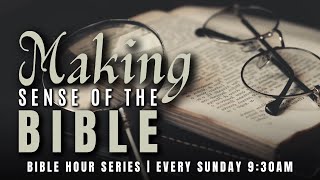 MAKING SENSE OF THE BIBLE #1