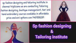 SP fashion designing course  in Chennai Triplicane cell:740155829