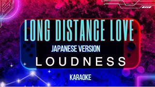 Loudness - Long Distance love _ Japanese Ver. (Karaoke)