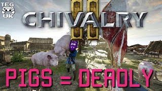 Pigs Are The Most Deadly Of Weapons | Chivalry 2 Gameplay And Nonsense