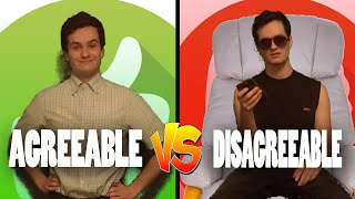 Agreeable Dude VS Disagreeable Dude