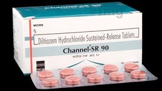 Channel SR 90 Tablet | Diltiazem Hydrochloride Tablet | Uses | Dose | Side-effects | Precautions