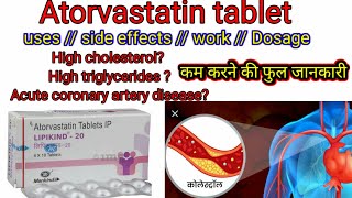 Atorvastatin tablet/10mg,20mg,40mg,80mg/ lipikind tab/uses/ side effects, works/ full guide in Hindi