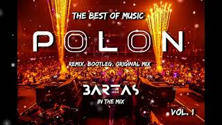 THE BEST OF MUSIC 🎶 POLON REMIX 🎶 VOL. 1