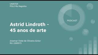 Astrid Lindroth - 45 anos (podcast)