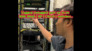 How To Configure TAGGED | UNTAGGED Ports in VLAN in your HP | DLINK | or CISCO Switches