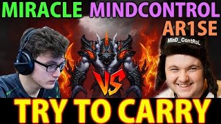 Miracle vs Mind_Control & Ar1se & Cema- Dota 2: Try to Carry