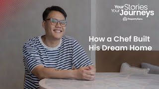 How a Chef Built His Dream Home in Hougang | Your Stories, Your Journeys