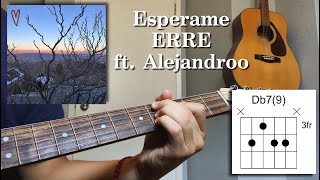 Esperame - ERRE ft. Alejandroo - Tutorial - Acordes