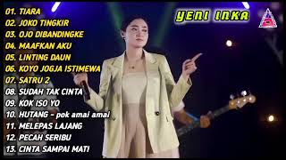 🔴YENI INKA FULL ALBUM TERBARU TIARA‼️OJO DI BANDINGKE