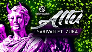 Sarivan Ft. Zuka - Altu'