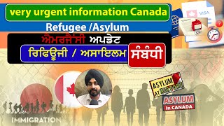 very urgent information Canada Refugee / Asylum