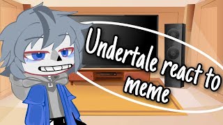 Undertale react to memes | Gacha Club | Short/Lazy| Bad english?