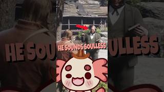 He Sounds Soulless | Red Dead Redemption 2