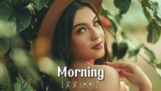 ISSKOY - Morning ( Original Mix )