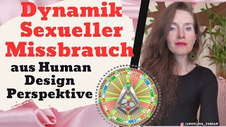 Human Design: Sexueller-Missbrauch-Dynamik aus der Human Design Perspektive