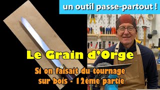 Le Grain d’Orge – Si on faisait du tournage sur bois – 12ème partie