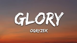 Ogryzek - GLORY (Lyrics)