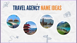 50 Unique Names for Travel Agency