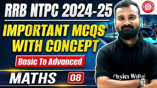 RRB NTPC 2024 | NTPC Maths - 8 | Important MCQs With Concepts | Railway Maths Class