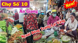 Kỳ Lạ Chợ Số 10 An Giang - Ngoài Đông Trong Lại Vắng