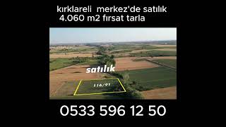 kırklareli  merkez'de satılık 4.060 m2 fırsat tarla#satılık #tarla