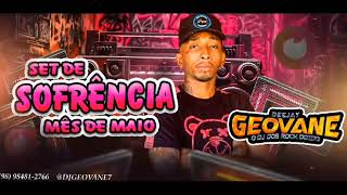 SET DE SOFRÊNCIA MÊS DE MAIO 2024 DJ GEOVANE o dj dos rock doido