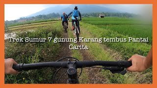 Trek Sumur 7  gunung karang Pandeglang Tembus pantai Carità