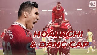 CASEMIRO - TỪ HOÀI NGHI TỚI CẦU THỦ HAY NHẤT MAN UNITED