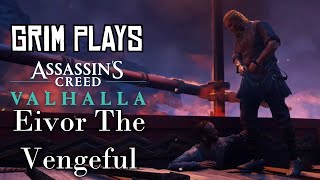 Assassin's Creed Valhalla | Grim Plays | Eivor the Vengeful