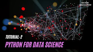 Tutorial-2: Python for Data Science | Learn DATA SCIENCE