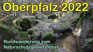 Oberpfalz 2022: Eine Rundwanderung zum Naturschutzgebiet Doost