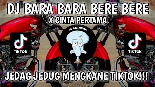 DJ BARA BARA BERE BERE X CINTA PERTAMA SLOW | MAMAN FVNDY | JEDAG JEDUG VIRAL MENGKANE TIKTOK!!!